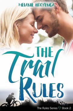 The Trail Rules (eBook, ePUB) - Hooyenga, Melanie