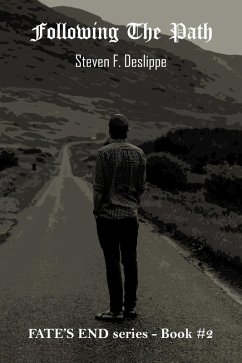 Following the Path (Fate's End, #2) (eBook, ePUB) - Deslippe, Steven F.