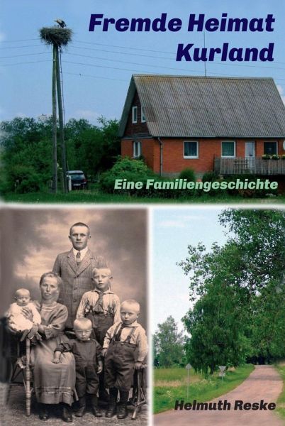 Fremde Heimat Kurland (eBook, ePUB) Fremde Heimat Kurland (eBook, ePUB)