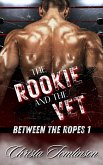 The Rookie and the Vet (Between the Ropes, #1) (eBook, ePUB)