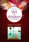 Celebrate The Wit & Wisdom: Relax and Enjoy (eBook, ePUB)