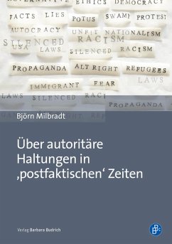 Über autoritäre Haltungen in ,postfaktischen' Zeiten (eBook, PDF) - Milbradt, Björn
