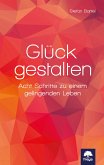 Glück gestalten (eBook, ePUB)