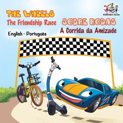 The Wheels Sobre Rodas - The Friendship Race A Corrida da Amizade (English Portuguese Bilingual Collection) (eBook, ePUB) - Books, Kidkiddos
