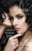 Choices: A Collection of Questionable Decisions (eBook, ePUB) Choices: A Collection of Questionable Decisions (eBook, ePUB)