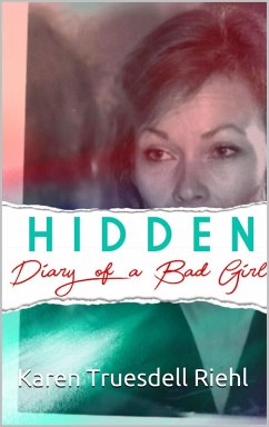 Hidden: Diary of a Bad Girl (eBook, ePUB) Cover Hidden: Diary of a Bad Girl (eBook, ePUB)