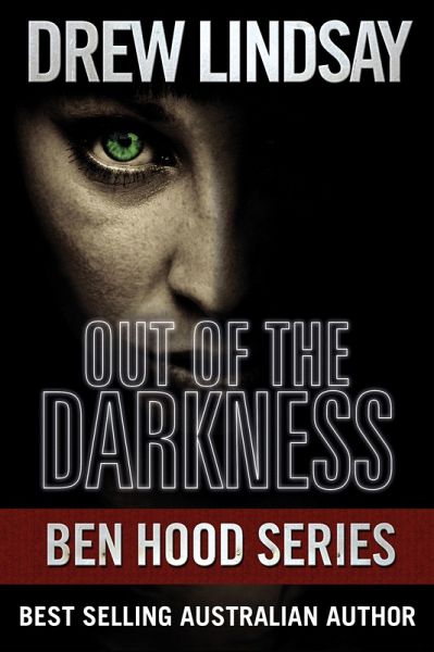 Out of the Darkness (Ben Hood Thrillers, #19) (eBook, ePUB)