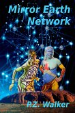 Mirror Earth Network (eBook, ePUB) Mirror Earth Network (eBook, ePUB)