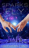 Sparks Fly: An F/F Space Romance (eBook, ePUB)