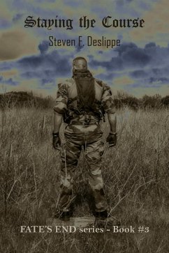Staying the Course (Fate's End, #3) (eBook, ePUB) - Deslippe, Steven F.