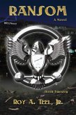 Ransom: The Iron Eagle Series Book Twenty (eBook, ePUB) Ransom: The Iron Eagle Series Book Twenty (eBook, ePUB)