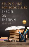 Study Guide for Book Clubs: The Girl on the Train (Study Guides for Book Clubs, #20) (eBook, ePUB)