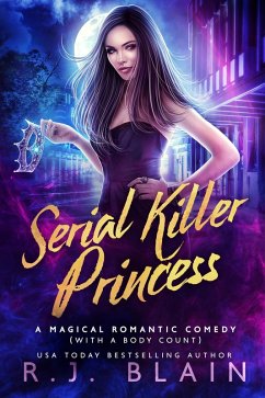 Serial Killer Princess (A Magical Romantic Comedy (with a body count), #4) (eBook, ePUB) - Blain, R. J.