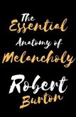 The Essential Anatomy of Melancholy (eBook, ePUB)