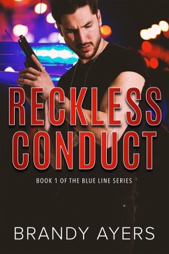 Reckless Conduct (The Blue Line Series, #1) (eBook, ePUB) - Ayers, Brandy
