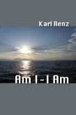 Am I - I Am (eBook, ePUB)