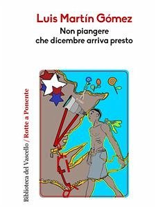 Non piangere che dicembre arriva presto (eBook, ePUB) - Martin Gomez, Luis