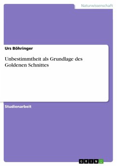 Unbestimmtheit als Grundlage des Goldenen Schnittes (eBook, ePUB) - Böhringer, Urs