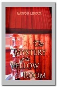 The Mystery of the Yellow Room (eBook, ePUB) - Leroux, Gaston