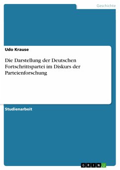 Die Darstellung der Deutschen Fortschrittspartei im Diskurs der Parteienforschung (eBook, ePUB) - Krause, Udo