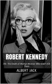 JFK: The Death of Marilyn Monroe: Who Didn't Kill Them (eBook, ePUB)