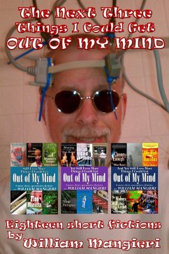 The Next Three 'Things I Could Get Out of My Mind' (eBook, ePUB) - Mangieri, William