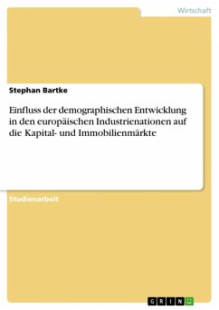 Einfluss der demographischen Entwicklung in den europäischen Industrienationen auf die Kapital- und Immobilienmärkte (eBook, ePUB)