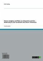 Flavius Josephus und Philo von Alexandria und ihre Bedeutung für das Verständnis des Neuen Testaments (eBook, ePUB)