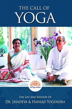 Cover The Call of Yoga: The Life and Mission of Dr. Jayadeva & Hansaji Yogendra (eBook, ePUB)