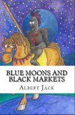 Blue Moons and Black Markets (eBook, ePUB)