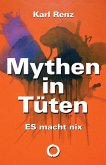 Mythen in Tüten: ES macht nix (eBook, ePUB)