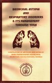 Bronchial Asthma And Respiratory Disorders & It's Management Through Yoga (eBook, ePUB) Bronchial Asthma And Respiratory Disorders & It's Management Through Yoga (eBook, ePUB)