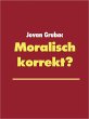Moralisch korrekt? (eBook, ePUB) - Bild 1