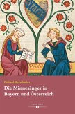 Die Minnesänger in Bayern und Österreich (eBook, ePUB)