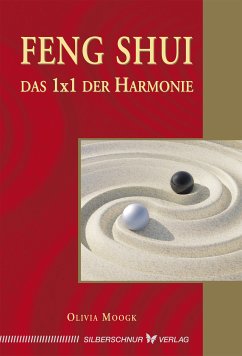 Feng-Shui - Das 1x1 der Harmonie (eBook, ePUB) - Moogk, Olivia