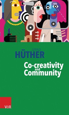 Co-creativity and Community (eBook, PDF) - Hüther, Gerald