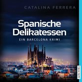 Spanische Delikatessen / Barcelona-Krimi Bd.1 (MP3-Download)