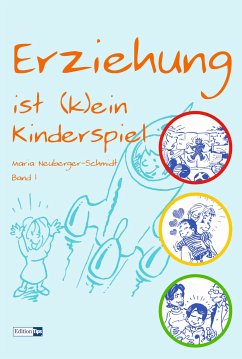 Erziehung ist (k)ein Kinderspiel (eBook, ePUB) - Neuberger-Schmidt, Maria