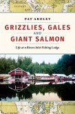 Grizzlies, Gales and Giant Salmon (eBook, ePUB)