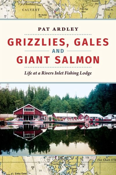 Grizzlies, Gales and Giant Salmon (eBook, ePUB) Grizzlies, Gales and Giant Salmon (eBook, ePUB)