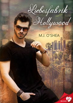 Liebesfabrik Hollywood (eBook, ePUB) - O'Shea, M.J.