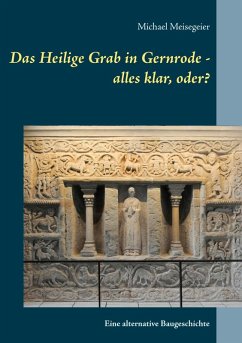 Das Heilige Grab in Gernrode - alles klar, oder? (eBook, ePUB) - Meisegeier, Michael