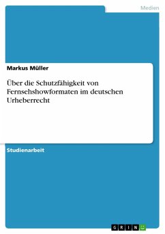 Cover Über die Schutzfähigkeit von Fernsehshowformaten im deutschen Urheberrecht (eBook, ePUB)