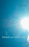 Inkaella ja valon mahti (eBook, ePUB)