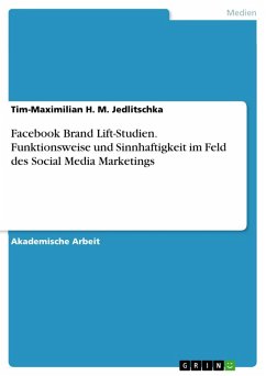 Facebook Brand Lift-Studien. Funktionsweise und Sinnhaftigkeit im Feld des Social Media Marketings (eBook, PDF) - Jedlitschka, Tim-Maximilian H. M.
