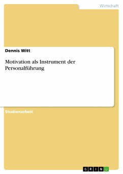 Motivation als Instrument der Personalführung (eBook, ePUB) - Witt, Dennis