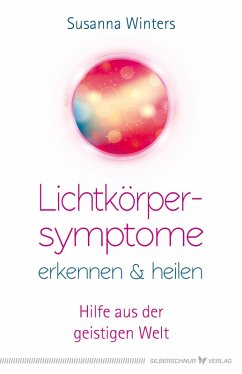 Lichtkörpersymptome erkennen und heilen (eBook, ePUB) - Winters, Susanna