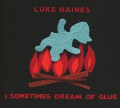 I Sometimes Dream Of Glue