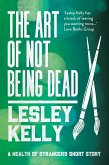 The Art of Not Being Dead (eBook, ePUB)