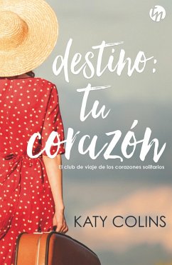 Destino: tu corazón (eBook, ePUB) - Colins, Katy